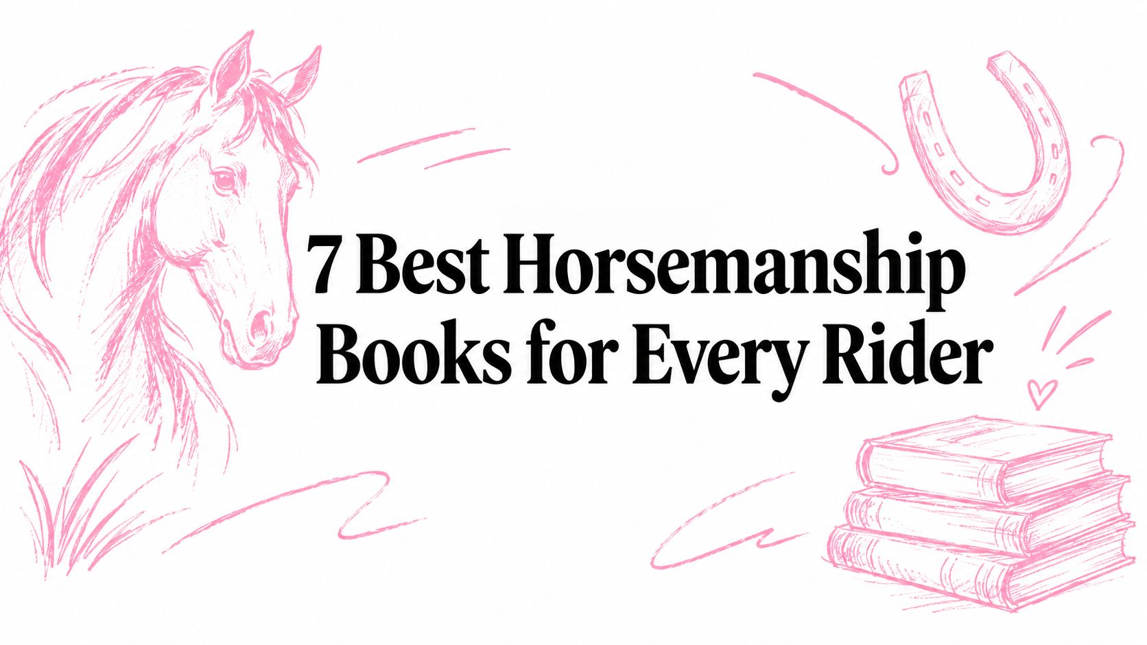 7 Best Horsemanship Books for Every Rider