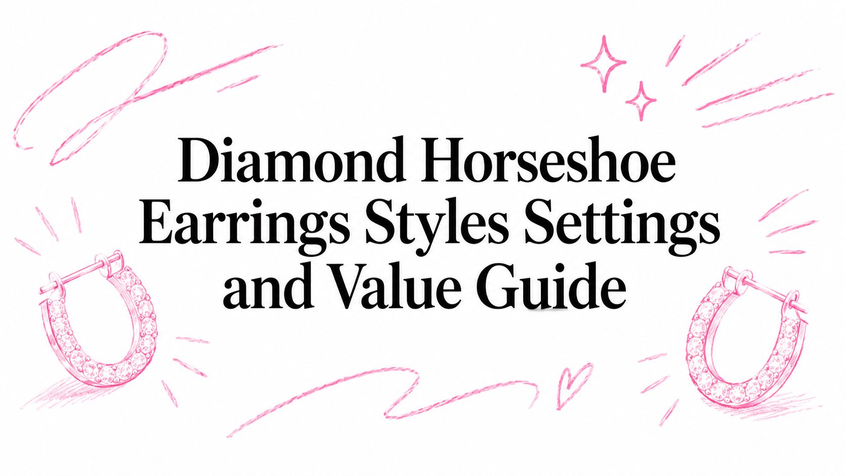 Diamond Horseshoe Earrings Styles Settings and Value Guide