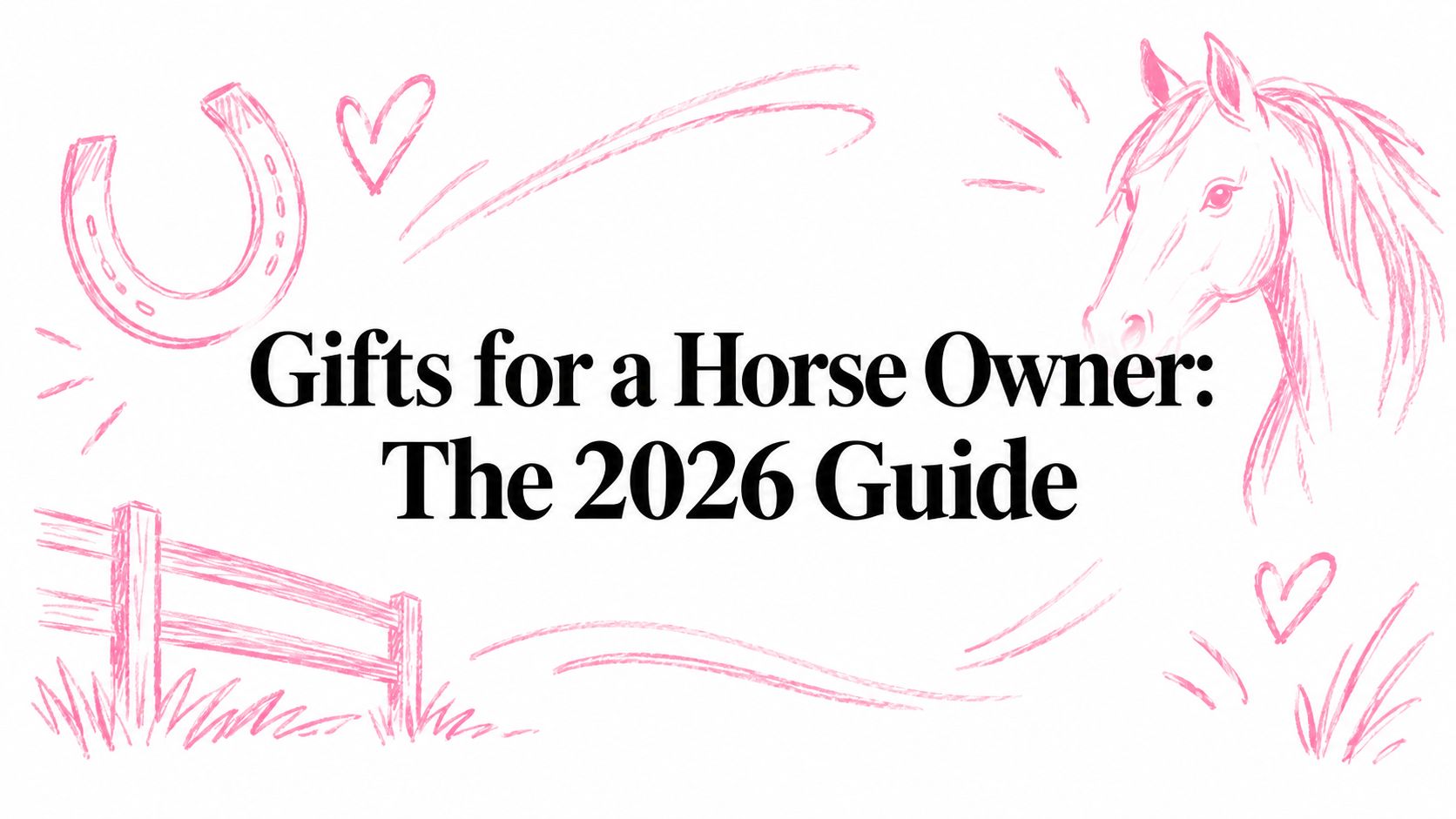 Gifts for a Horse Owner: The 2026 Guide
