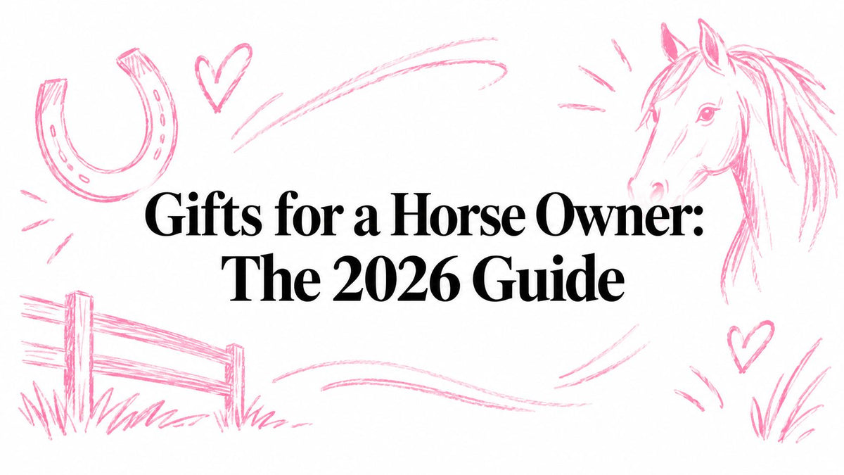 Gifts for a Horse Owner: The 2026 Guide