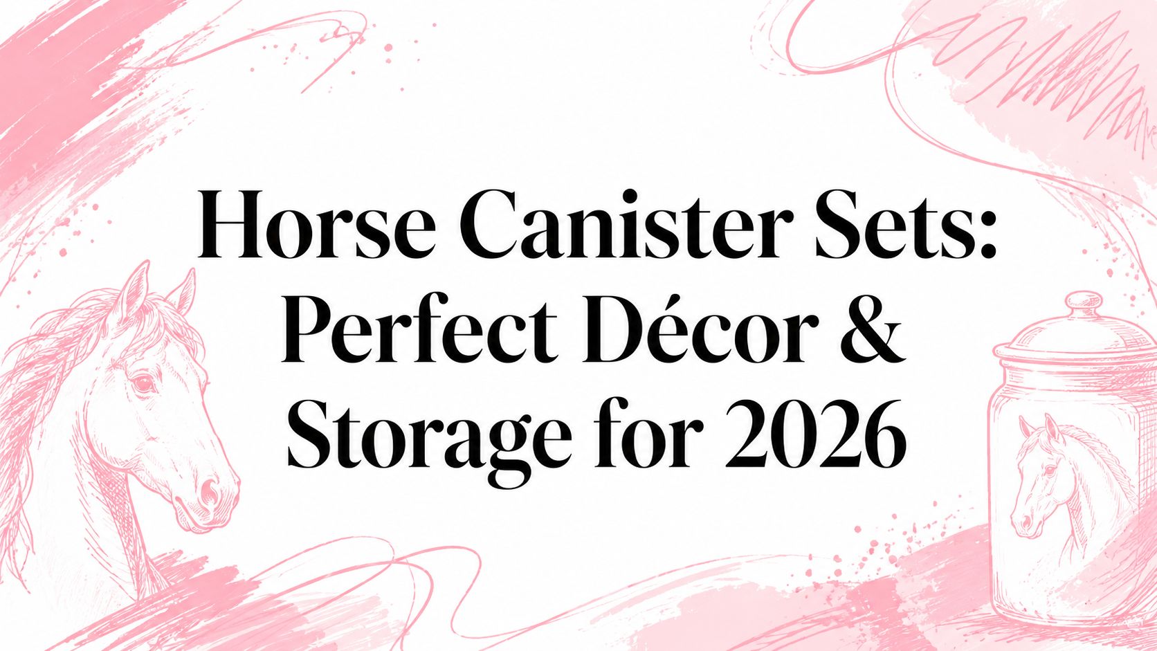 Horse Canister Sets: Perfect Décor & Storage for 2026
