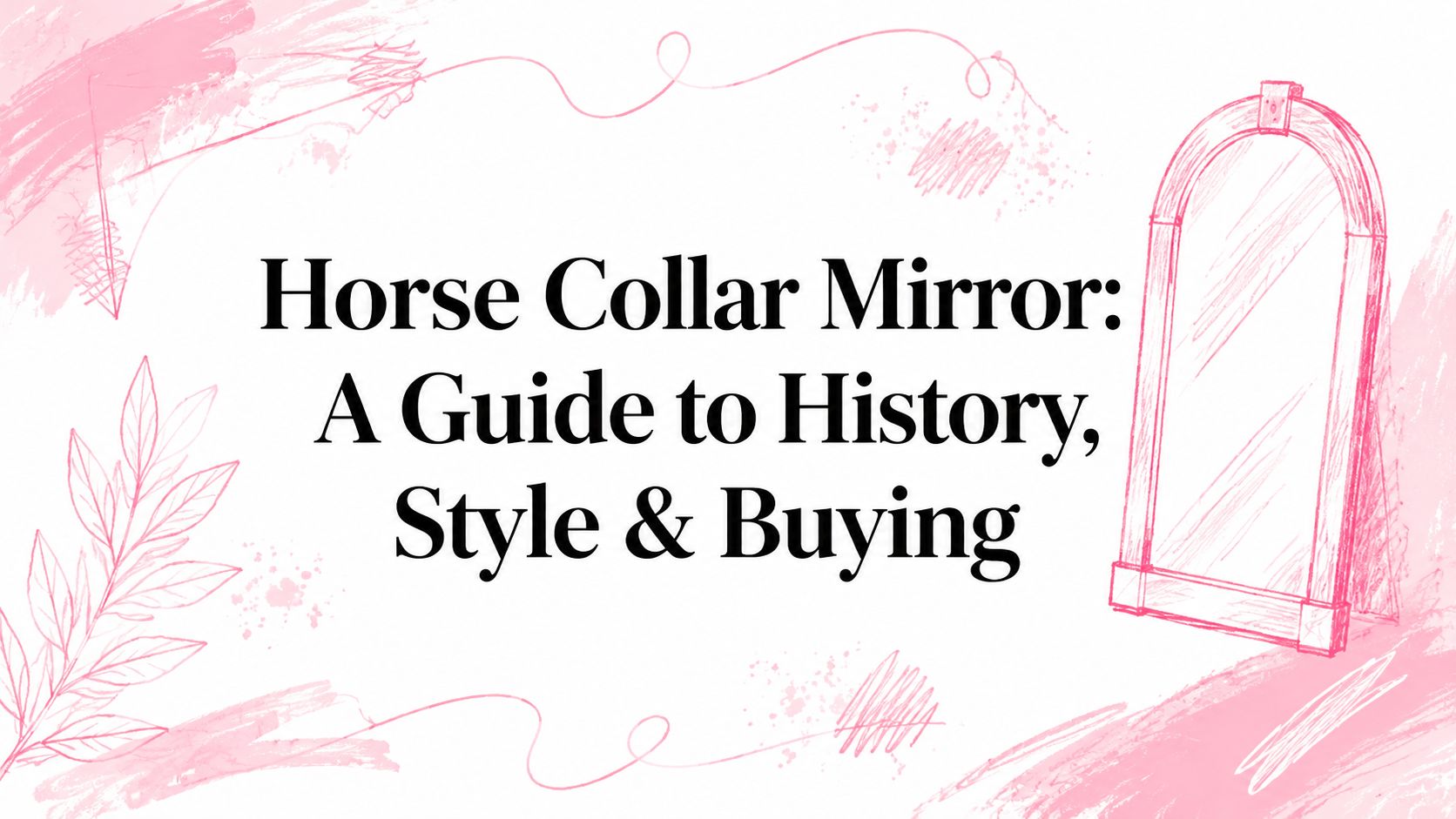 Horse Collar Mirror: A Guide to History, Style & Buying