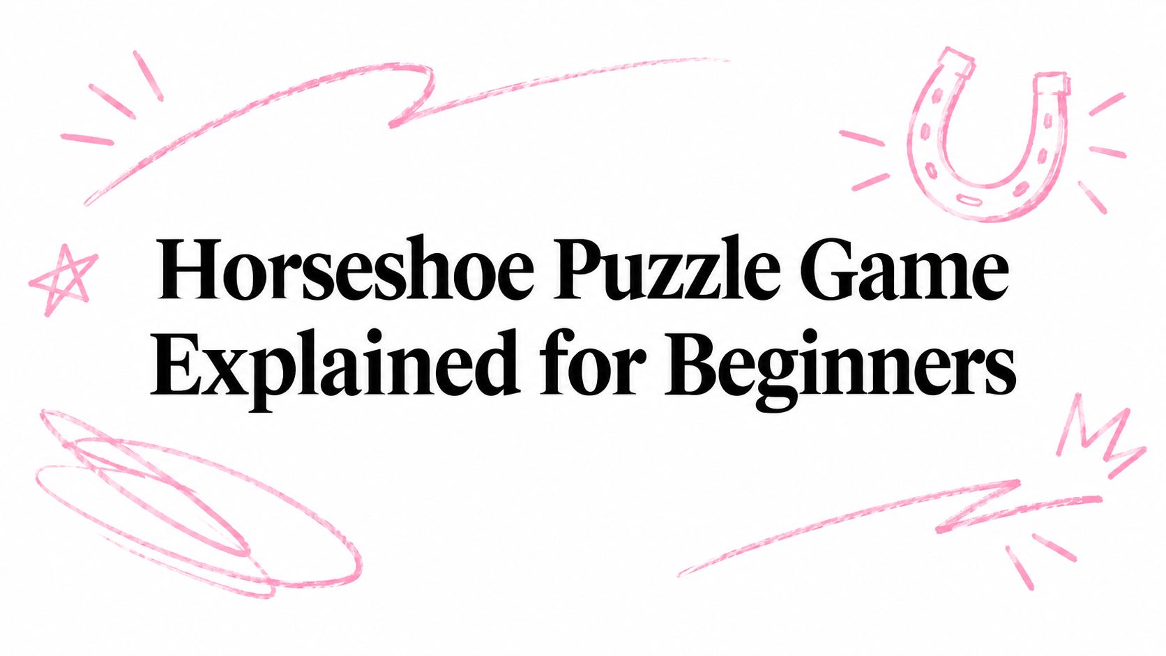 Horseshoe Puzzle Game Explained for Beginners
