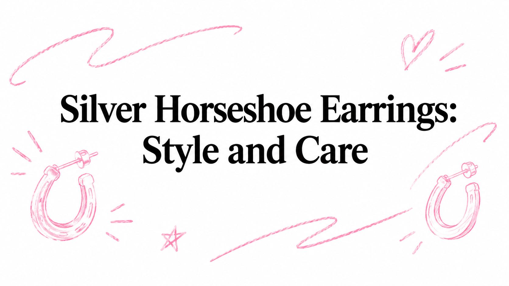 Silver Horseshoe Earrings: Style and Care