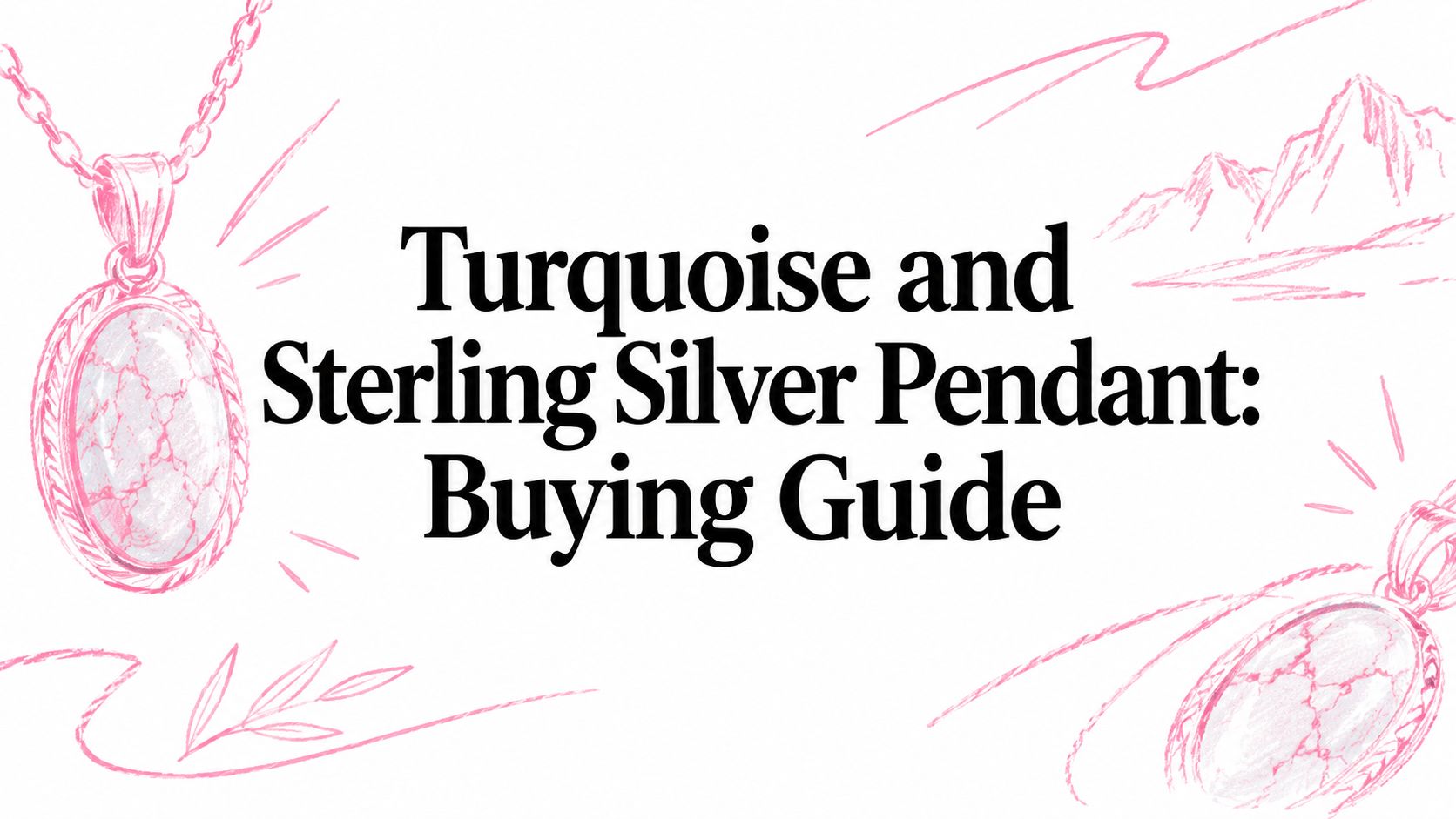 Turquoise and Sterling Silver Pendant: Buying Guide