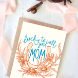 Lucky To Call You Mom--Horseshoe Card For Mother