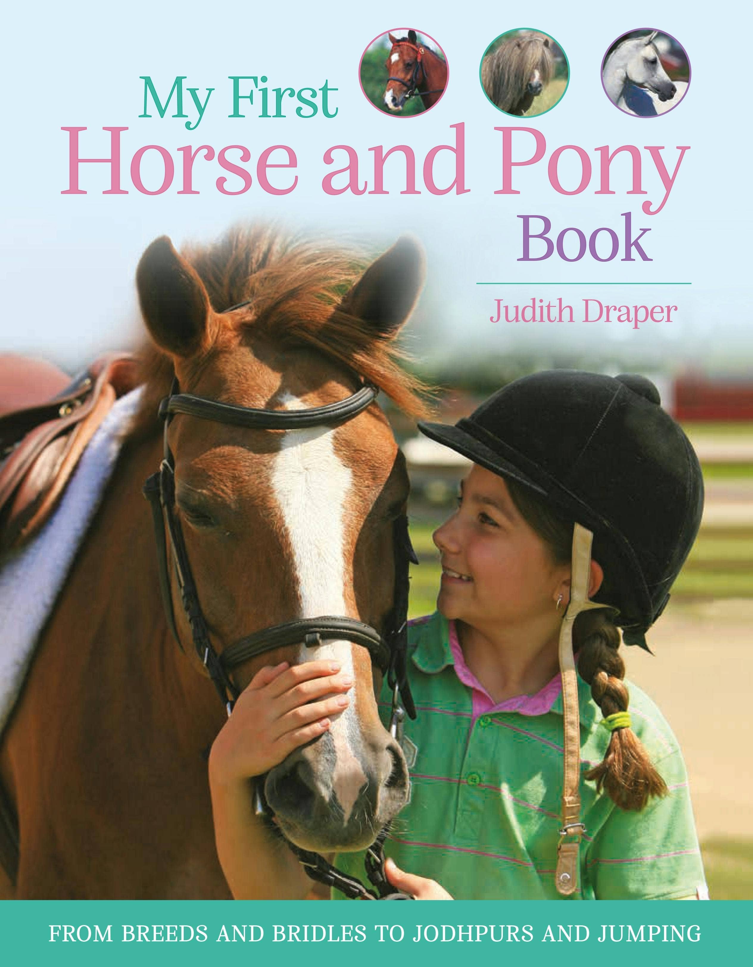 My First Horse & Pony Book: Breeds, Gear, & Jumping