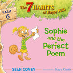 7 Habits of Happy Kids (Book 6) Sophie and the Perfect Poem