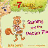 7 Habits of Happy Kids (Book 4) Sammy and the Pecan Pie