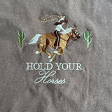 Hold Your Horses Embroidered T-Shirt
