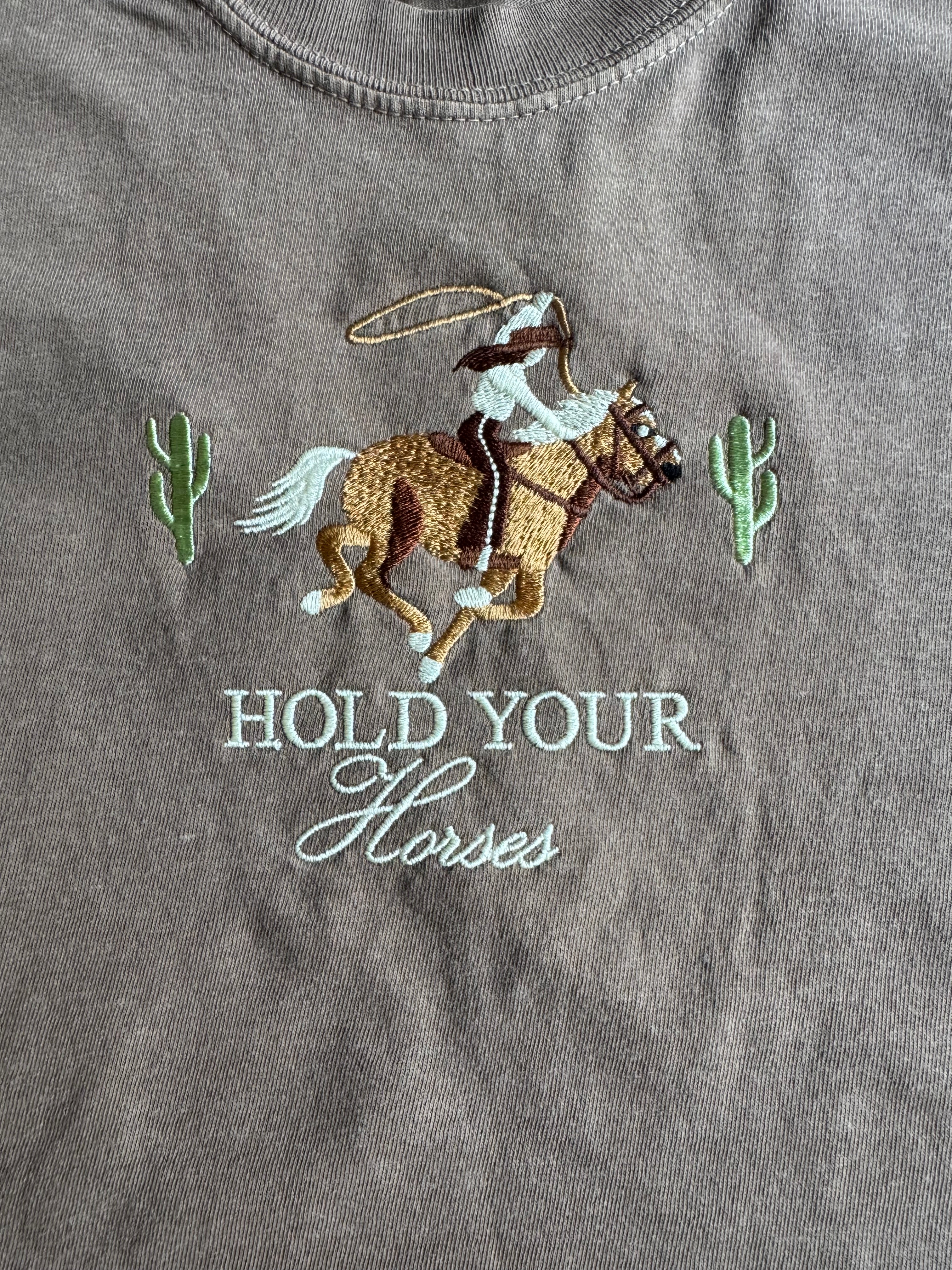 Hold Your Horses Embroidered T-Shirt