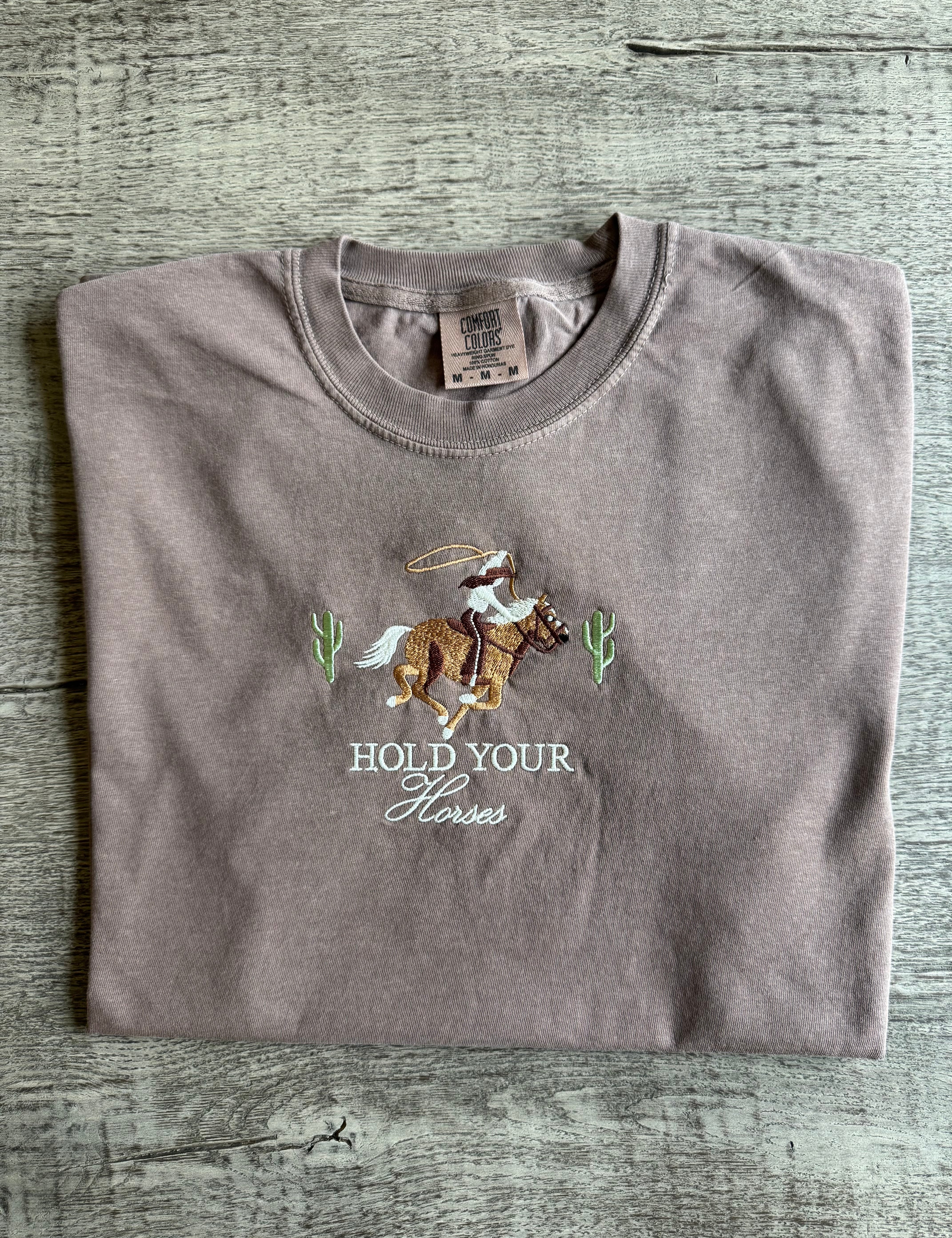Hold Your Horses Embroidered T-Shirt