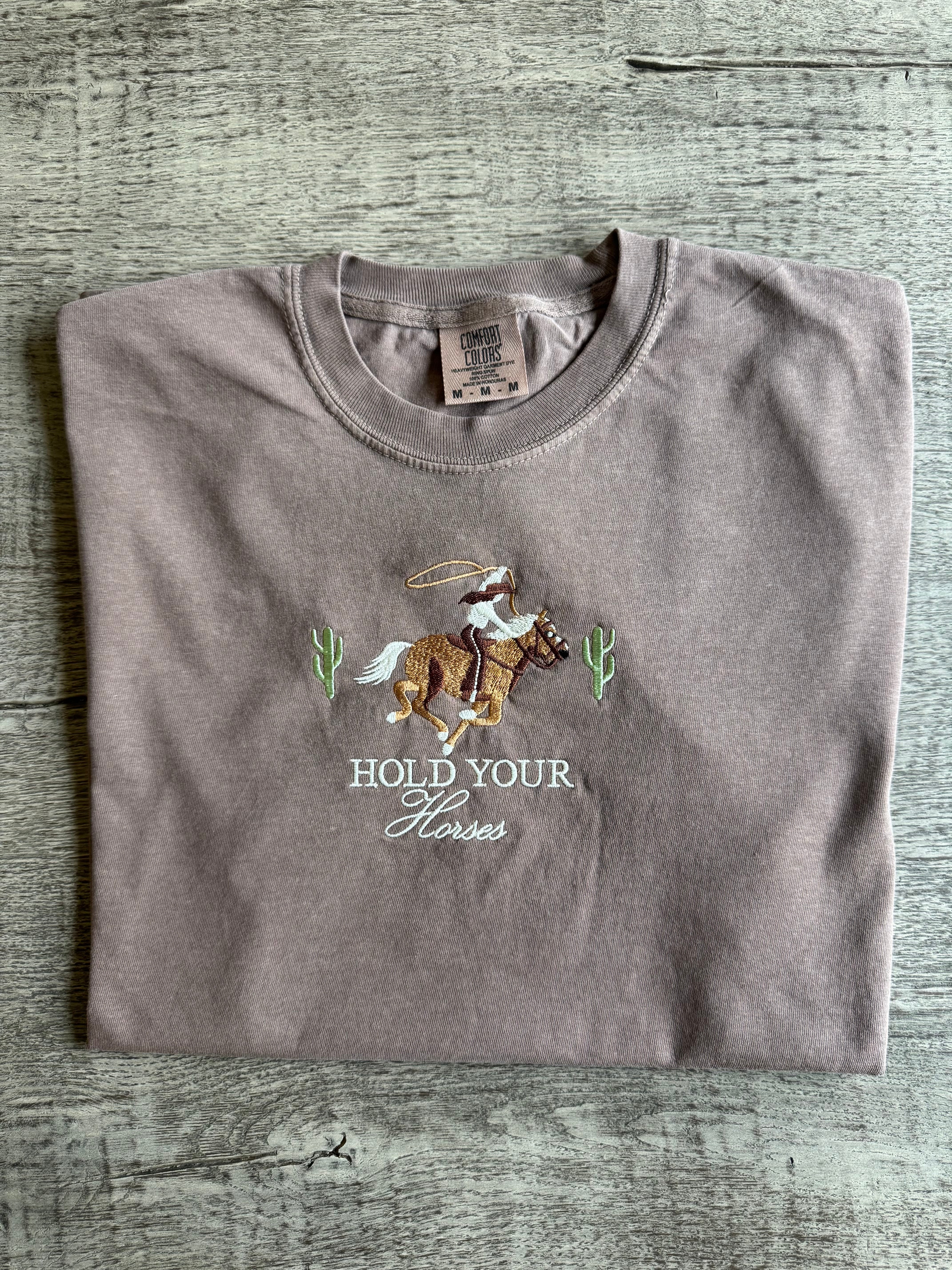 Hold Your Horses Embroidered T-Shirt