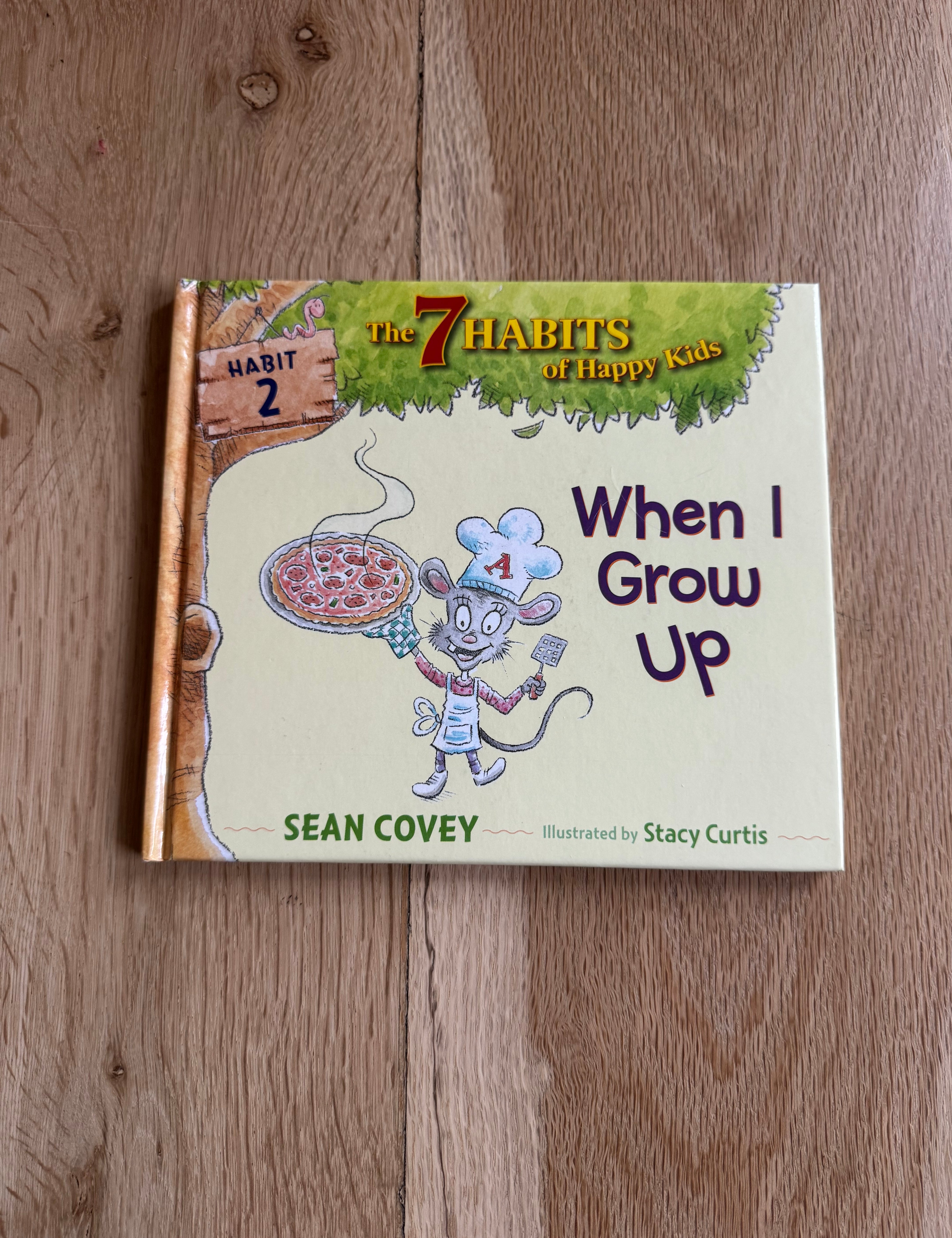 7 Habits of Happy Kids (Book 2) When I Grow Up