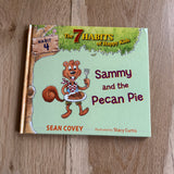 7 Habits of Happy Kids (Book 4) Sammy and the Pecan Pie