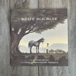 Brave Old Blue: A Horse Rescue Story