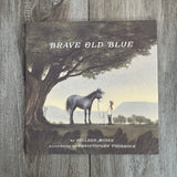 Brave Old Blue: A Horse Rescue Story