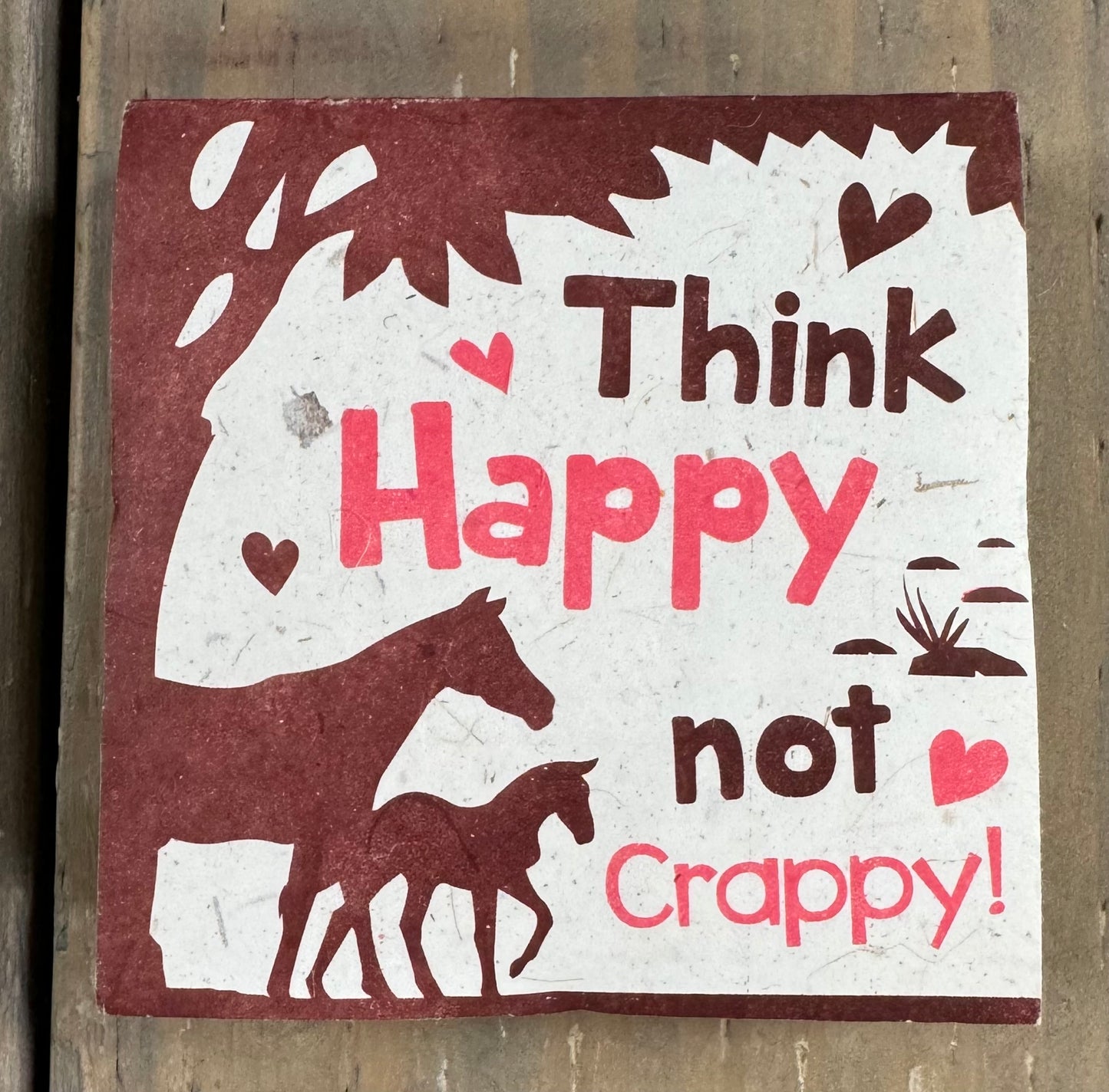 think happy not crappy