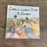 Charlie Learns To Be A Cowboy