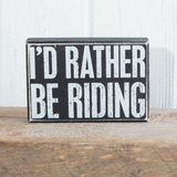 rather be riding box sign