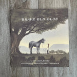 Brave Old Blue: A Horse Rescue Story - Bridle Up Hope Shop