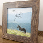 "Live Like Someone Left The Gate Open" Horse Art