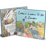 Charlie Learns To Be A Cowboy - Bridle Up Hope Shop