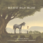 brave old blue: a horse rescue story