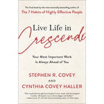 Live Life in Crescendo-Your Most Important Work Is Always Ahead of You