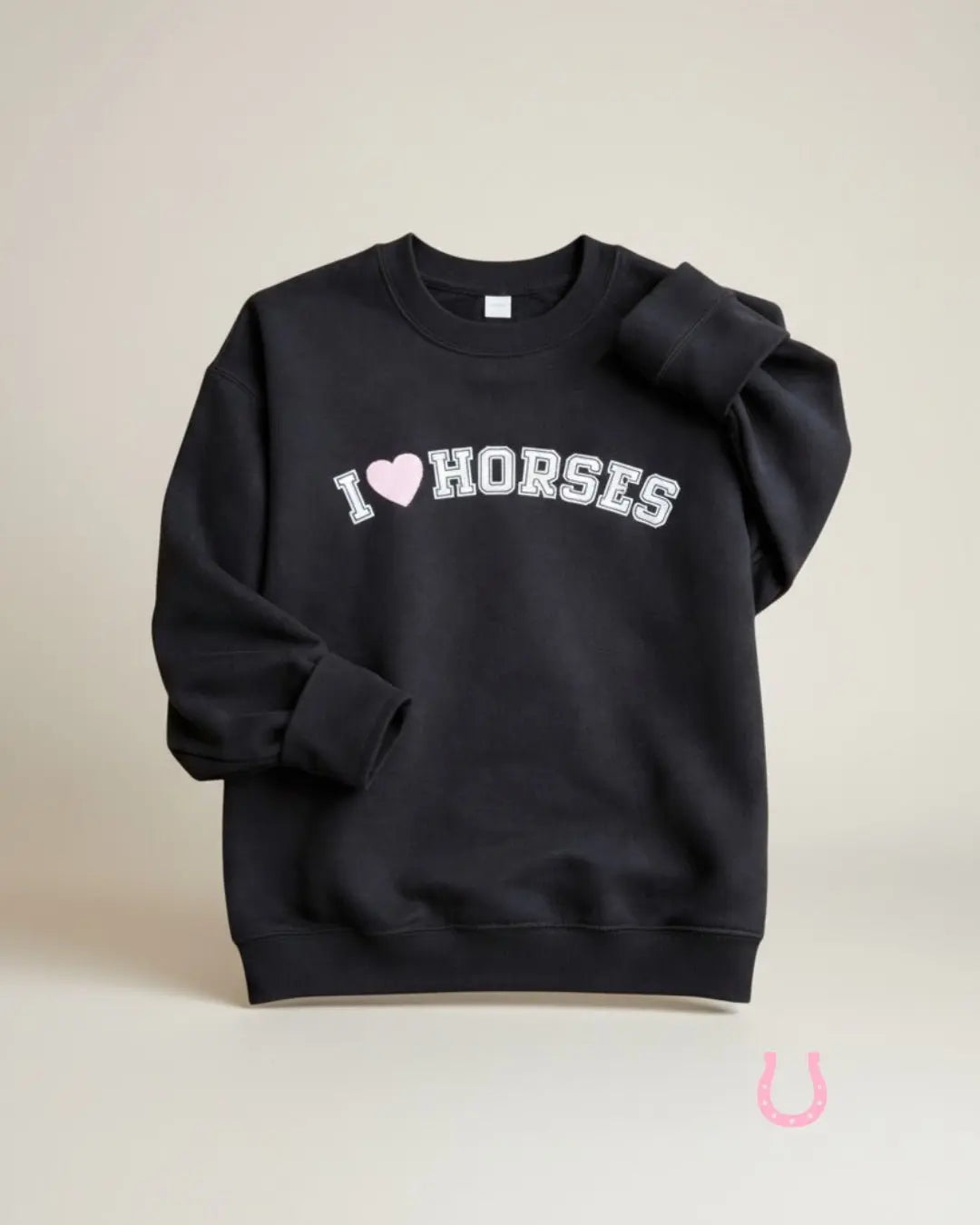 I Love Horses Sweatshirt (Black) - Bridle Up Hope Shop