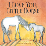I Love You, Little Horse - Bridle Up Hope Shop