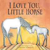 I Love You, Little Horse - Bridle Up Hope Shop