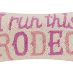 I Run This Rodeo Hook Pillow - Bridle Up Hope Shop