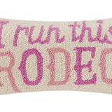 I Run This Rodeo Hook Pillow - Bridle Up Hope Shop