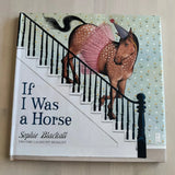 If I Was a Horse - Bridle Up Hope Shop