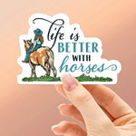 Life is Better With Horses Waterproof Sticker - Bridle Up Hope Shop
