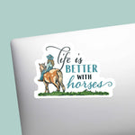 Life is Better With Horses Waterproof Sticker - Bridle Up Hope Shop