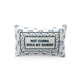 "Not Gonna Hold My Horses" Quilted Mini Pillow - Bridle Up Hope Shop