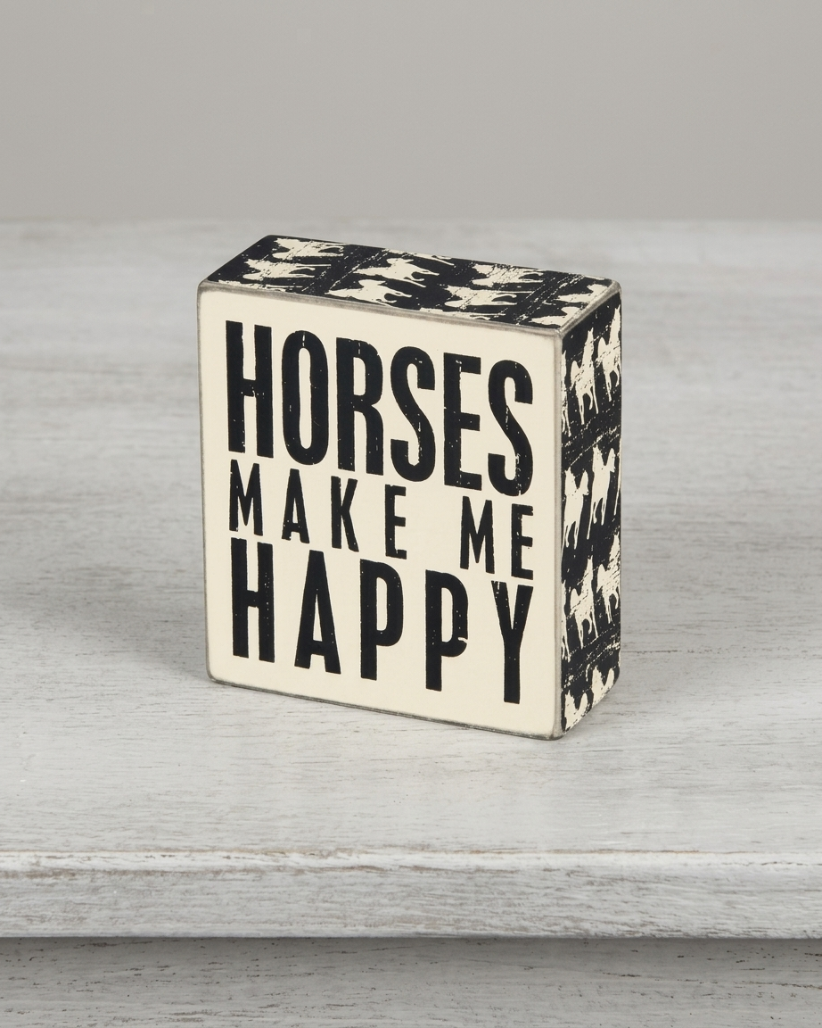 Horses Make Me Happy Box Sign