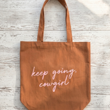 Keep Going Cowgirl Tote Bag