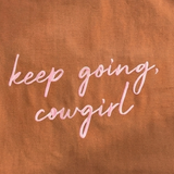 Keep Going Cowgirl Tote Bag