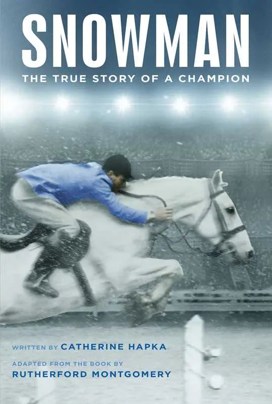 Snowman: The True Story of a Champion - Bridle Up Hope Shop