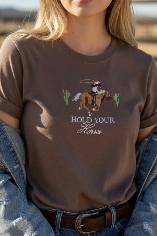 Hold Your Horses Embroidered T-Shirt